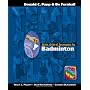 Skills, Drills and Strategies for Badminton (The Teach, Coach, Play Series)