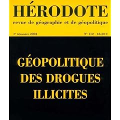 H�rodote, revue de g�ographie et de g�opolitique, num�ro 112 : G�opolitique des drogues illicites