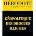 H�rodote, revue de g�ographie et de g�opolitique, num�ro 112 : G�opolitique des drogues illicites