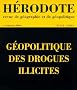 H�rodote, revue de g�ographie et de g�opolitique, num�ro 112 : G�opolitique des drogues illicites