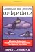 Diagnosing and Treating Co-Dependence: A Guide for Professionals Who Work with Chemical Dependents, Their Spouses, and Children (Professional Series)
