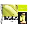 Bananas Cookbook: 101 Recipes with Bananas (101 Recipes)