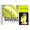 Bananas Cookbook: 101 Recipes with Bananas