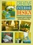 Creative Interior Design: A Complete Guide to Designing and Decorating Your Home