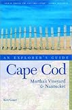 An Explorer's Guide to Cape Cod: Martha's Vineyard and Nantucket (Explorer's guides)