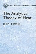 The Analytical Theory of Heat (Dover Phoenix Editions)
