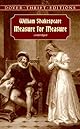 Measure for Measure: With New Dramatic Criticism and an Updated Bibliography (Shakespeare, William, Works.)