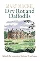Dry Rot and Daffodils: Life in a National Trust House