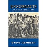 Juggernauts: The Making of a Runner & a Team in the First American Running Boom