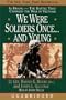 We Were Soldiers Once...and Young