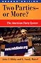 Two Parties--Or More? The American Party System Two Parties--Or More? The American Party System