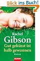 Gut gek�sst ist halb gewonnen: Roman