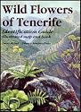 Wild Flowers of Tenerife: Identification Guide (Turquesa Guide Series)