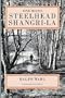 One Man's Steelhead Shangri LA