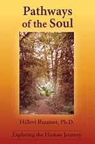 Pathways Of The Soul: Exploring The Human Journey