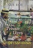 The private lives of the impressionists