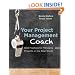Your Project Management Coach: Best Practices for Managing Projects in the Real World