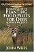 Ultimate Guide to Planting Food Plots for Deer and Other Wildlife (Outdoorsman's Edge)