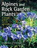 Alpines and rock garden plants : a complete guide to care and cultivation