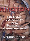 Rhoton Cranial Anatomy And Surgical Approaches