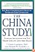 The China Study: The Most Comprehensive Study of Nutrition Ever Conducted and the Startling Implications for Diet, Weight Loss and Long-term Health