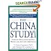 The China Study: The Most Comprehensive Study of Nutrition Ever Conducted and the Startling Implications for Diet, Weight Loss and Long-term Health