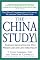 The China Study: The Most Comprehensive Study of Nutrition Ever Conducted and the Startling Implications for Diet, Weight Loss and Long-term Health