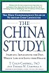 The China Study: The Most Comprehensive Study of Nutrition Ever Conducted and the Startling Implications for Diet, Weight Loss and Long-term Health