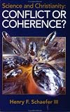 Science and Christianity: Conflict or Coherence?