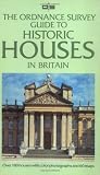 The Ordnance Survey Guide to Historic Houses in Britain