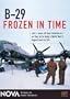 NOVA: B-29 Frozen in Time