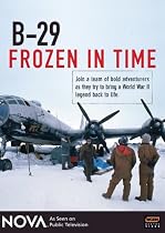 NOVA: B-29 Frozen in Time Movie Streaming.