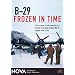NOVA: B-29 Frozen in Time