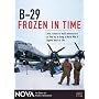NOVA: B-29 Frozen in Time