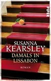 Damals in Lissabon: Roman - Susanna Kearsley
