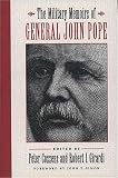 The Military Memoirs Of General John Pope