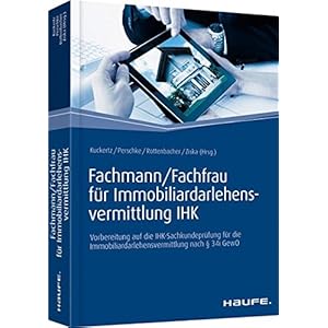 Fachmann/Fachfrau für Immobiliardarlehensvermittlung IHK: Vorbereitung auf die IHK-Sachkundeprüfun