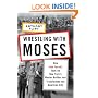 Wrestling with Moses: How Jane Jacobs Took On New York's Master Builder and Transformed the American City