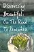Discovering Beautiful: On the Road to Somewhere