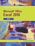 Microsoft Office Excel 2010 : illustrated : brief