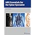 MRI Essentials for the Spine Specialist