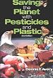 Saving the Planet Through Pesticides and Plastics