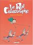 Le roi catastrophe, Tome 8 : Adalbert est trop g�nial