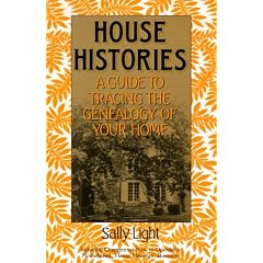 House Histories: A Guide to Tracing the Genealogy of Your Home