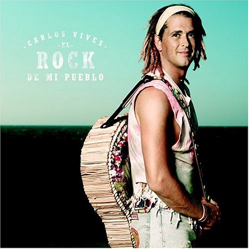 Carlos Vives - El Rock De Mi Pueblo - Zortam Music