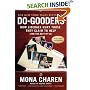 Do-Gooders: How Liberals Hurt Those They Claim to Help (and the Rest of Us)