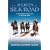 The Last Secrets of the Silk Road: In the Footsteps of Marco Polo by Horse and Camel