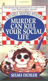 Murder Can Kill Your Social Life (Desiree Shapiro Mystery)