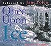 Once upon Ice: And Other Frozen Poems