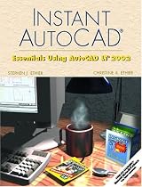 Instant AutoCAD LT: Essential AutoCAD LT 2000+